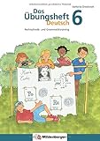 Das Übungsheft Deutsch 6: Rechtschreib- und Grammatiktraining by Stefanie Drecktrah