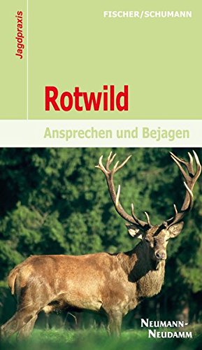 Preisvergleich Produktbild Rotwild: Ansprechen und Bejagen