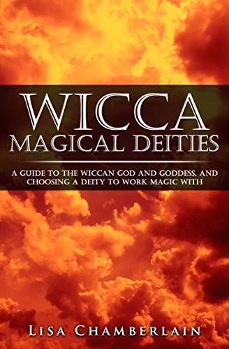Télécharger Wicca Magical Deities: A Guide to the Wiccan God and Goddess, and Choosing a Deity to Work Magic Wit Livre PDF Gratuit