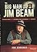 The Big Man of Jim Beam by 