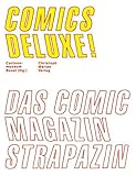 Comics Deluxe!: Das Comic-Magazin STRAPAZIN by 