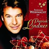 Fr�hliche Weihnacht mit Patrick Lindner - Patrick Lindner