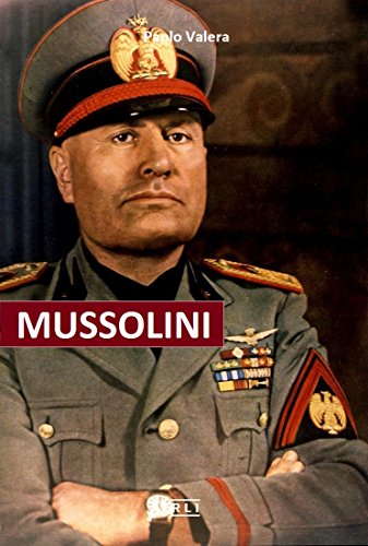 Download P. Valera. Mussolini: Dal giornalismo a Capo di Stato. Gli articoli, i proclami, gli interventi alla Camera, gli avvenimenti che condussero alla nascita ... e l’ascesa al potere. (RLI CLASSICI)