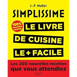 Simplissime 2: Les 200 nouvelles recettes que vous attendiez 100% inédit