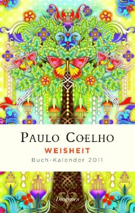 Weisheit - Buch-Kalender 2011 : Coelho, Paulo: Amazon.de: Bücher