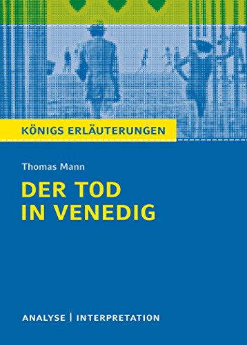 Download Der Tod in Venedig. Königs Erläuterungen.: Textanalyse und Interpretation mit ausführlicher Inhaltsangabe und Abituraufgaben mit Lösungen Download Der Tod in Venedig. Königs Erläuterungen.: Textanalyse und Interpretation mit ausführlicher Inhaltsangabe und Abituraufgaben mit Lösungen