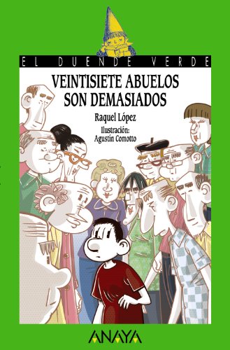 Veintisiete abuelos son demasiados (LITERATURA INFANTILEl Duende Verde)