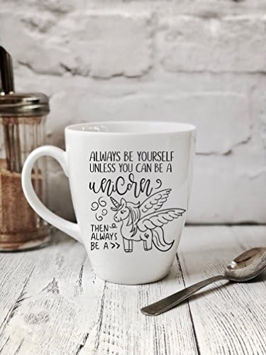 Mug, Porcelain tea coffee mug, novelty mug, work mug, unicorn, always be a unicorn, gift idea, birthday, valentines, mothers day, funny quote