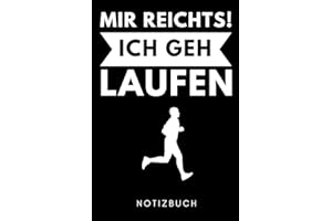 MIR REICHTS! ICH GEH LAUFEN NOTIZBUCH: A5 Notizbuch KARIERT Läufer Geschenke | Lauftagebuch | Laufkalender | Leichtathletik Marathon Triathlon | Motivation Fitness | Wettkampfvorbereitung