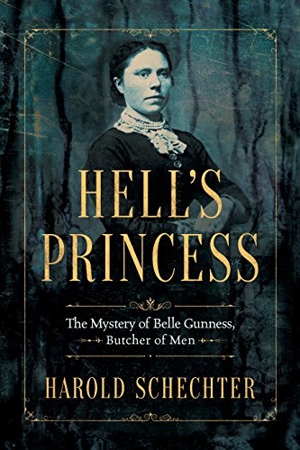 Hell's Princess: The Mystery of Belle Gunness, Butcher of Men [Kindle in Motion] (English Edition)