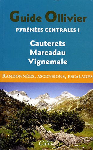 Download Pyrénées centrales : Tome 1, Cauterets, Marcadau, Vignemale