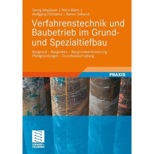 [PDF] Download Verfahrenstechnik und Baubetrieb im Grund- und Spezialtiefbau: Baugrund - Baugruben - Baugrundverbesserung - Pfahlgründungen - Grundwasserhaltung Kostenlos