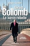 Image de Gérard Collomb : Le baron rebelle (Hors collection)