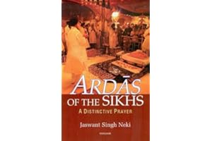 Ardas of the Sikhs: A Distinctive Prayer