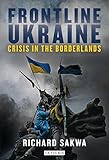 Image de Frontline Ukraine: Crisis in the Borderlands
