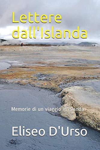 Lettere dall'Islanda: Memorie di un viaggio in Islanda