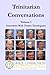 Produktbild Trinitarian Conversations, Volume 1: Interviews With Twelve Theologians (You're Included)