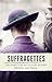 Produktbild Suffragettes: The Fight for Votes for Women