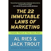 The 22 Immutable Laws of Marketing: Exposed and Explained by the World's Two