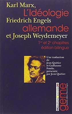 L'idéologie allemande : Tomes 1 et 2, Edition bilingue allemand-français