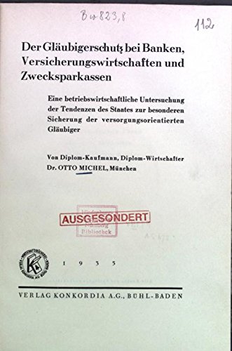 Der Gläubigerschutz bei Banken, Versicherungswirtschaften und Zwecksparkassen.
