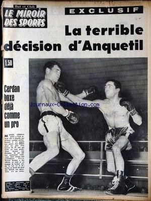 BUT ET CLUB - LE MIROIR DES SPORTS [No 1053] du 14/12/1964 - LA TERRIBLE DECISION D'ANQUETIL - CERDAN JUNIOR BOXE DEJA COMME UN PRO. gratuit