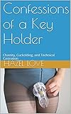 Image de Confessions of a Key Holder: Chastity, Cuckolding, and Technical Castration (English Editi