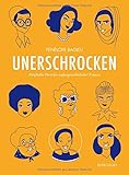 Unerschrocken 2: Fünfzehn Porträts außergewöhnlicher Frauen by Pénélope Bagieu, Claudia Sandberg