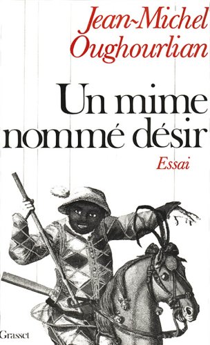UN MIME NOMME DESIR. Hystérie, transe, possession, adorcisme