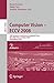 Produktbild Computer Vision - ECCV 2008: 10th European Conference on Computer Vision, Marseille, France, October 12-18, 2008. Proceedings, Part II (Lecture Notes in Computer Science, Band 5303)
