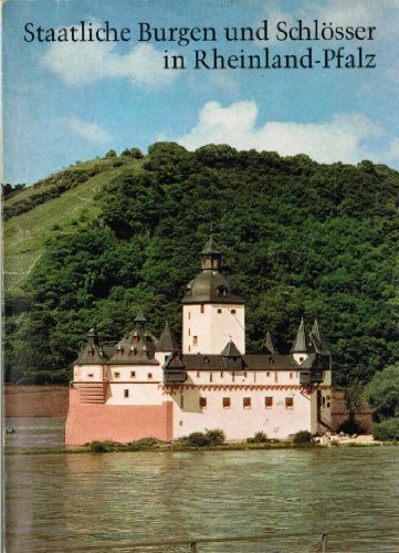 Staatliche Burgen, Schlösser und Altertümer in Rheinland-Pfalz. Führer der Verwaltung der staatlichen Schlösser. [Hrsg.: Landesamt für Denkmalpflege Rheinland-Pfalz - Verwaltung d. Staatl. Schlösser] Heft 7