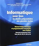 Informatique pour tous en classes préparatoires aux grandes écoles : Manuel d'algorithmique et programmation structurée avec Python, Nouveaux programmes 2013, Voies MP, PC, PSI, PT, TPC et TSI