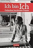 Ich bin Ich - Kalender 2019: Gedanken berühmter Frauen by 