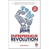Entrepreneur Revolution: How to Develop your Entrepreneurial Mindset and Start a Business that Works