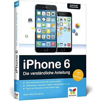 iPhone 6: Die verständliche Anleitung zum iPhone 6 und 6 Plus – aktuell zu iOS 8