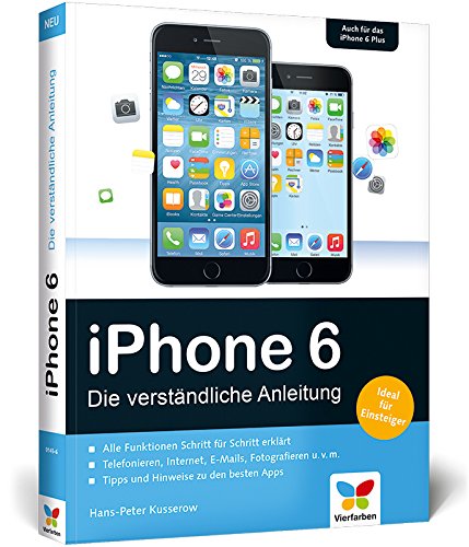 Download iPhone 6: Die verständliche Anleitung zum iPhone 6 und 6 Plus – aktuell zu iOS 8 Download iPhone 6: Die verständliche Anleitung zum iPhone 6 und 6 Plus – aktuell zu iOS 8