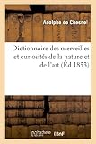 Image de Dictionnaire des merveilles et curiosités de la nature et de l'art