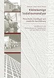 Kleinräumige Sozialraumanalyse: Theoretische Grundlagen und praktische Durchführung, Identifikation und Beschreibung von Sozialräumen mit quatitativen Daten by 