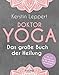 Doktor Yoga: Das große Buch der Heilung by Kerstin Leppert
