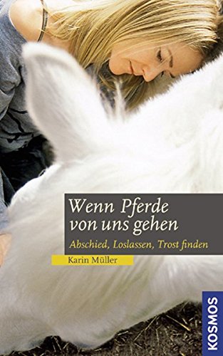Download Wenn Pferde von uns gehen: Abschied, Loslassen, Trost finden Download Wenn Pferde von uns gehen: Abschied, Loslassen, Trost finden