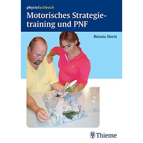 [PDF] Motorisches Strategietraining und PNF (REIHE -  physiofachbuch) KOSTENLOS DOWNLOAD