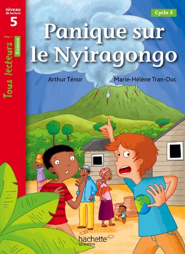 Download Panique sur le Nyiragongo Niveau 5 - Tous lecteurs ! Romans - Livre élève - Ed. 2014 Download Panique sur le Nyiragongo Niveau 5 - Tous lecteurs ! Romans - Livre élève - Ed. 2014