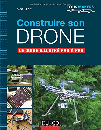 Télécharger Construire son drone - Le guide illustré pas à pas PDF Livre En Ligne Télécharger Construire son drone - Le guide illustré pas à pas PDF Livre En Ligne