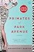 Primates of Park Avenue: A Memoir (English Edition) by 