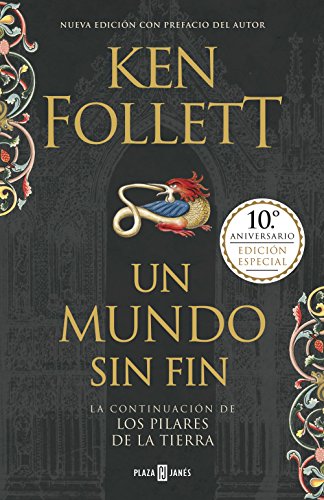 Download Un mundo sin fin (edición 10º aniversario) (Saga Los pilares de la Tierra 2) Download Un mundo sin fin (edición 10º aniversario) (Saga Los pilares de la Tierra 2)