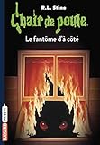 Chair de poule , Tome 16: Le fantôme d'à côté