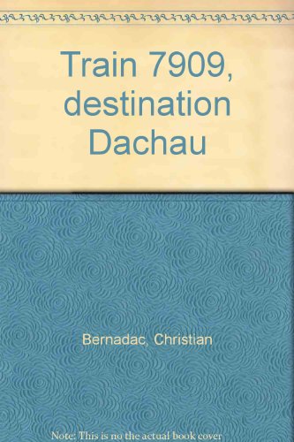 couverture de : Train 7909, destination Dachau