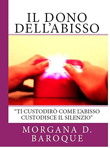 Morgana D. Baroque - Il Dono dell'Abisso (2013)