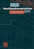 Hochbaukonstruktion. Die Bauteile und das Baugefüge. Grundlagen des heutigen Bauens by Heinrich Schmitt, Andreas Heene