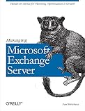 Managing Microsoft Exchange Server (Classique Us) by Paul Robichaux